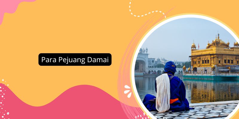 Para Pejuang Damai: Tokoh Dunia Berjasa Untuk Perdamaian Internasional
