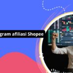 10 Cara Menjadi Sukses Dalam Program Afiliasi Shopee Dan Meningkatkan Penghasilan Anda
