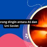 Sejarah Perang Dingin AS Vs Uni Soviet: Konflik Ideologi Dan Pengaruh Global Yang Mempengaruhi Hubungan Internasional
