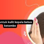 5 Jenis Vitamin Untuk Kulit Kepala Bebas Ketombe – Tips Mencegah Ketombe Secara Alami