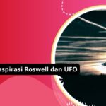 Misteri Roswell: Penjelasan UFO Dan Konspirasi Yang Menggemparkan